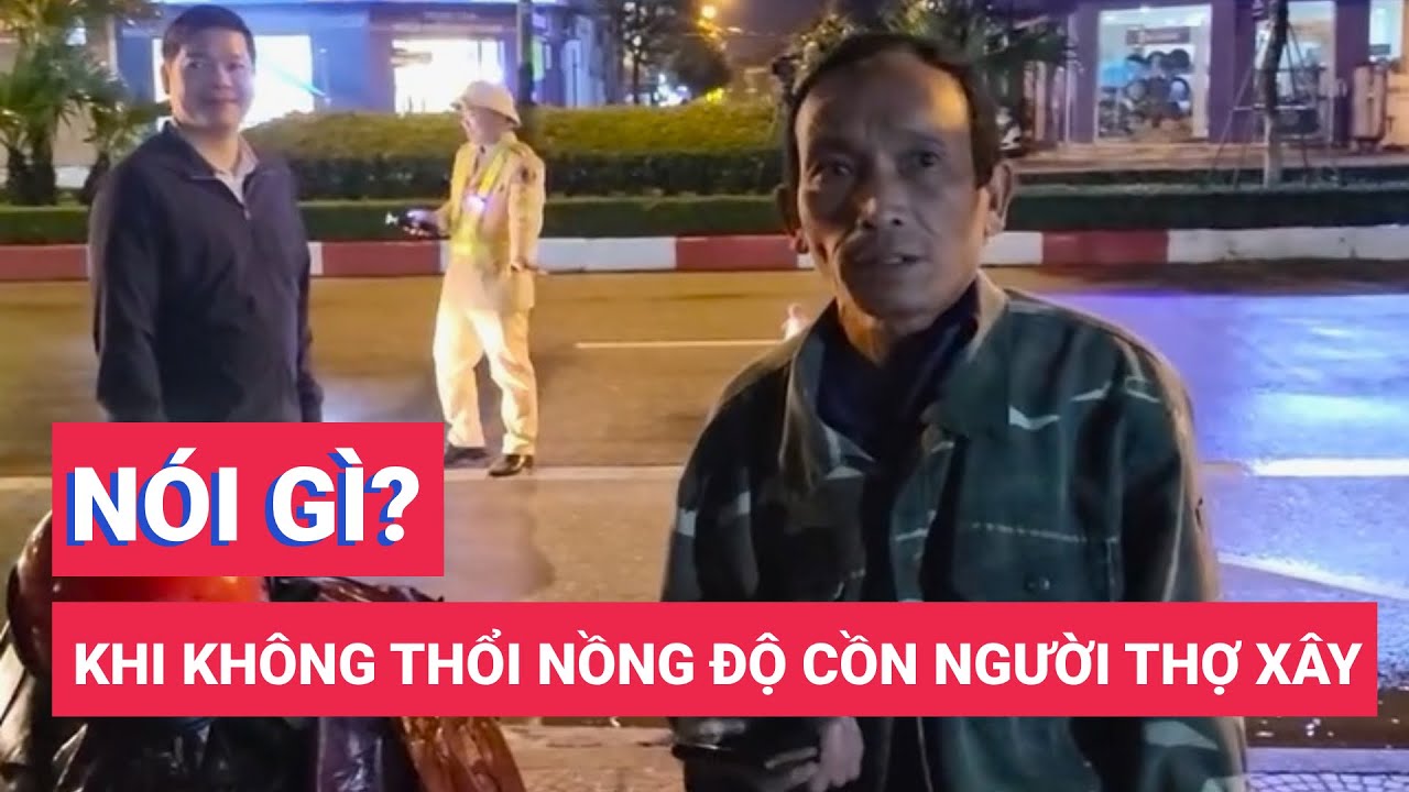 Giám đốc Công an Hà Tĩnh nói gì khi linh động xử lý người thợ xây say ‘quên đường về’