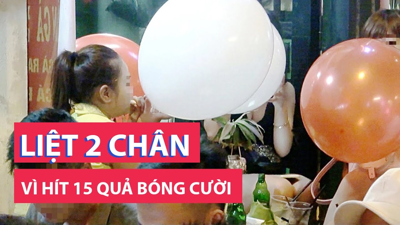 Hít 15 quả bóng cười, nữ sinh 16 tuổi bị liệt 2 chân