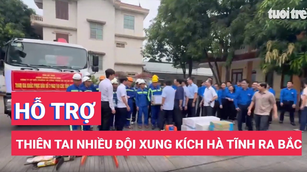 Nhiều đội xung kích ở Hà Tĩnh lên đường ra Bắc hỗ trợ khắc phục thiên tai