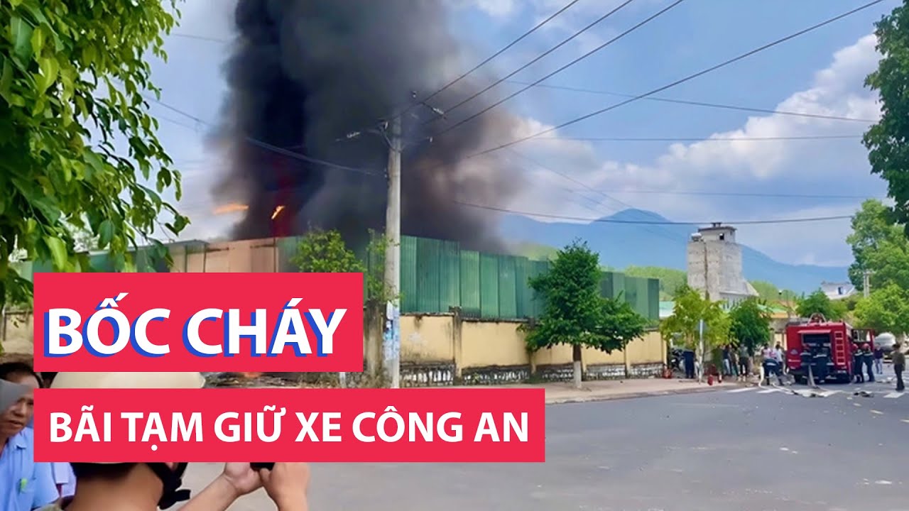 Bãi tạm giữ xe của công an huyện bất ngờ bốc cháy