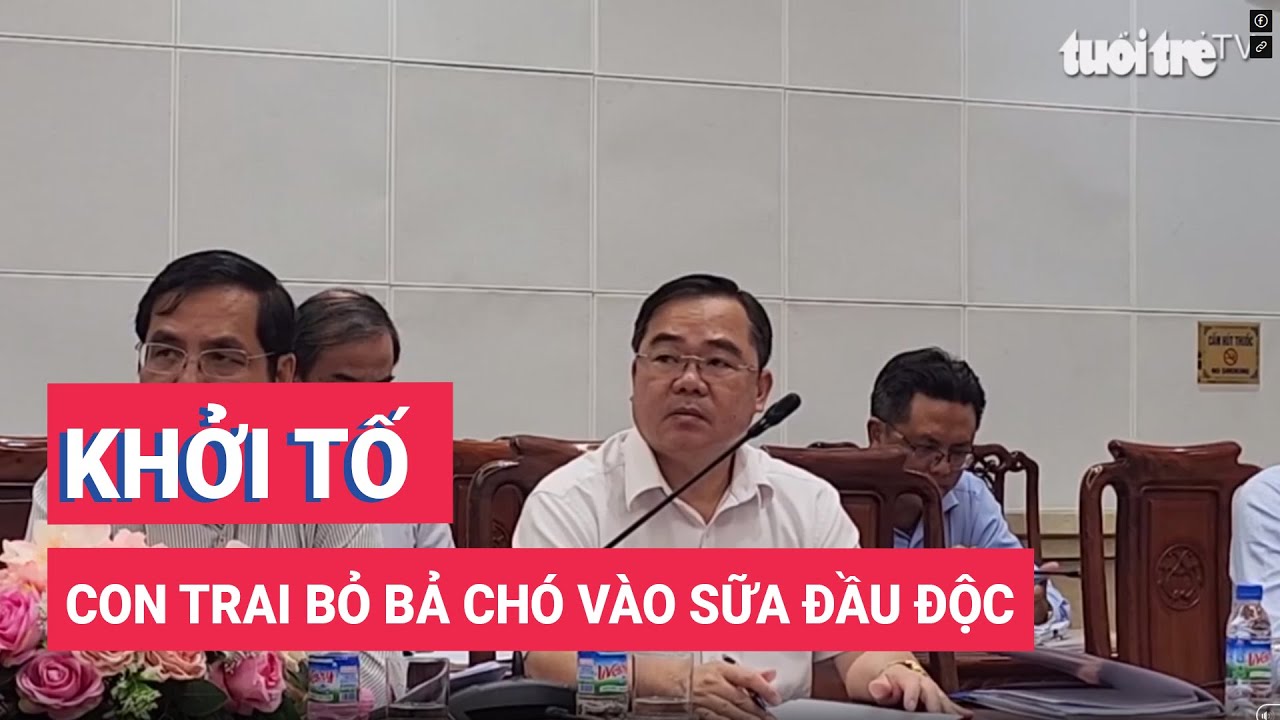 Khởi tố con trai bỏ bã chó vào sữa đầu độc cha và bà nội chết