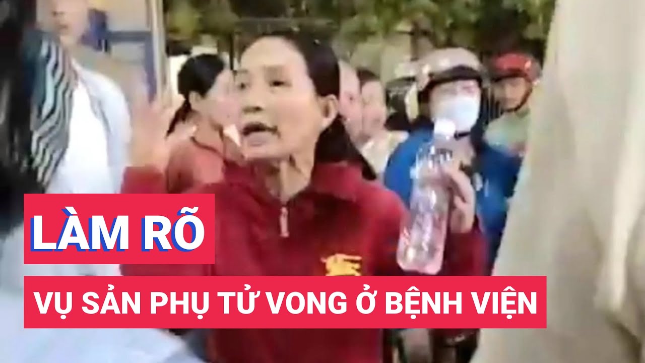 Làm rõ nguyên nhân sản phụ tử vong ở Bệnh viện Đa khoa Khánh Hòa