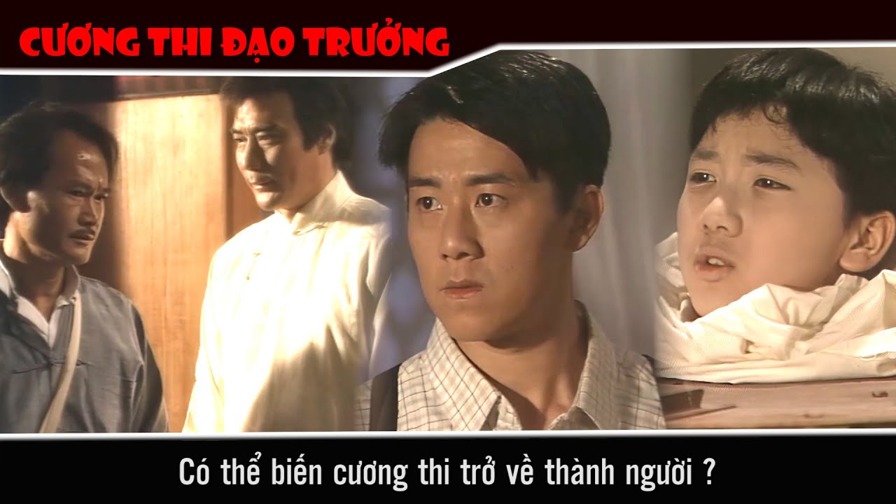 Cương Thi Đạo Trưởng Phần 1 cắt tập 8 - 1 - Có thể biến cương thi trở về thành người ?!