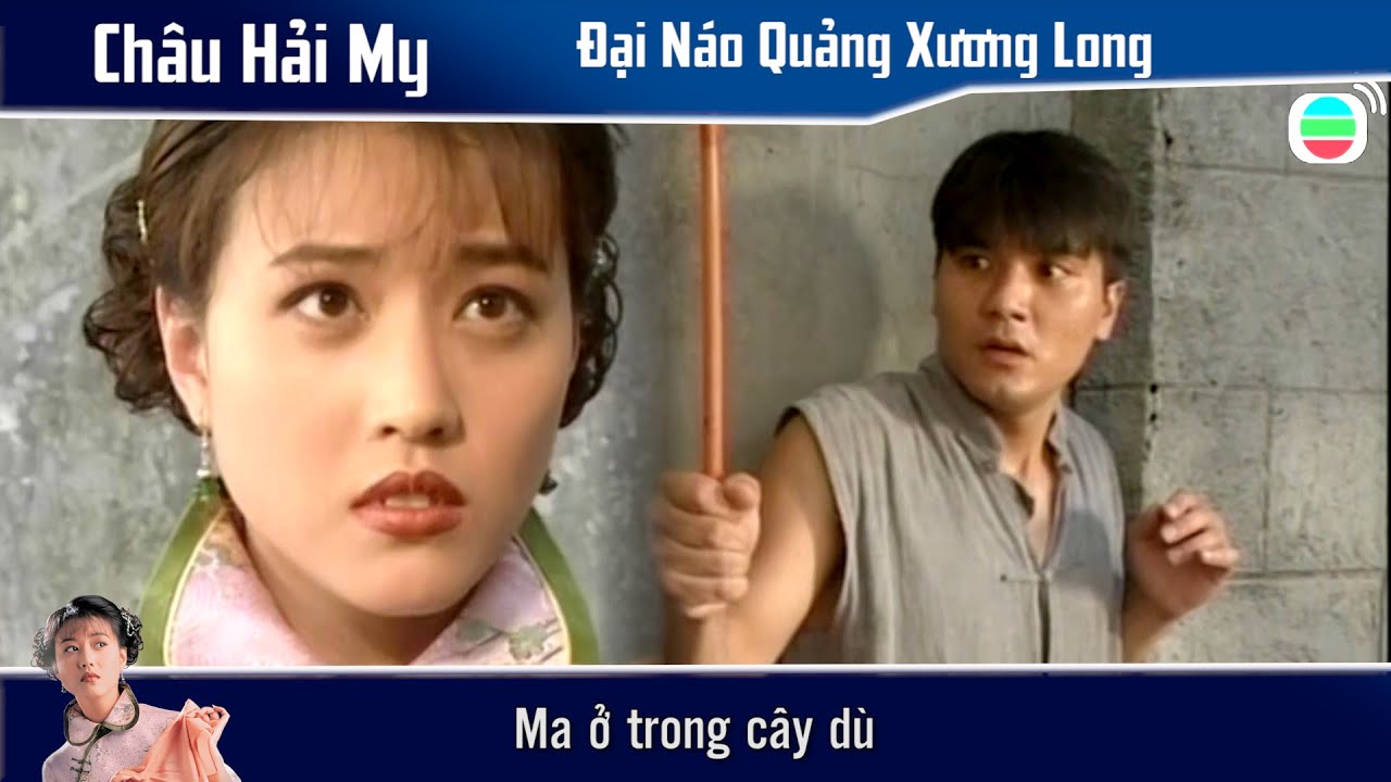 Châu Hải My Đại Náo Quảng Xương Long cắt tập 2 - 1   -  Ma ở trong cây dù