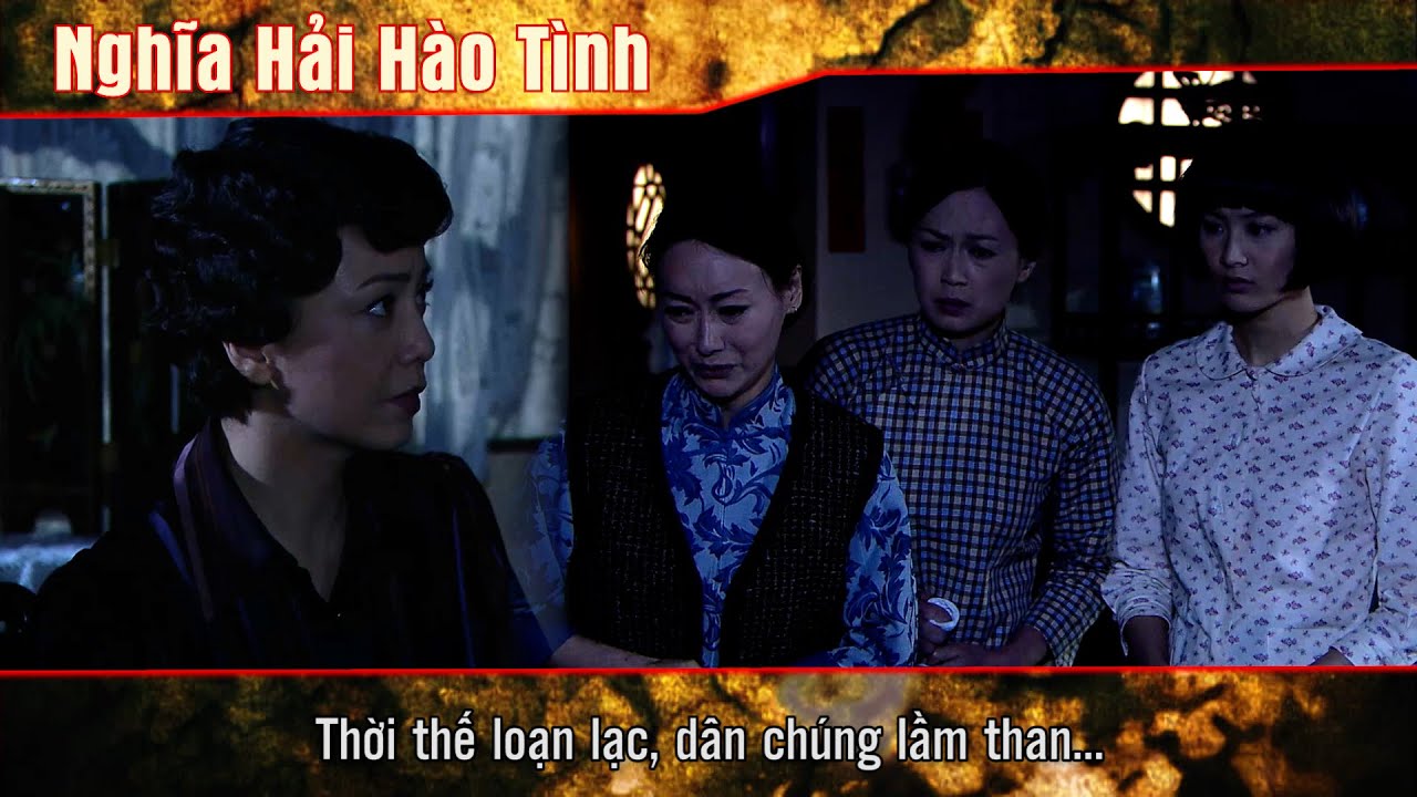 Nghĩa Hải Hào Tình cắt tập 14 - 1 - Thời thế loạn lạc, dân chúng lầm than…