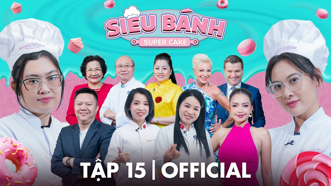 Super Cake Tập 15 | Chung Kết: Bàn tiệc 4 trải nghiệm vị giác, Baker Nguyên - Khanh ai là Quán Quân?