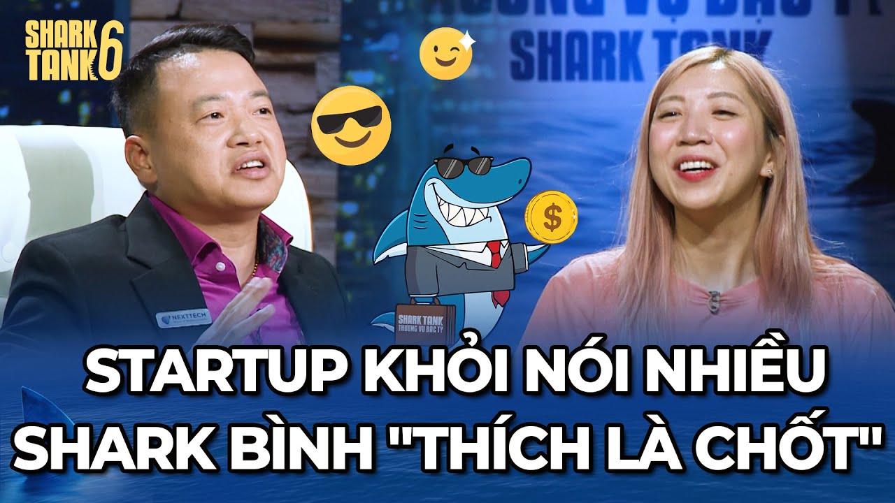 Shark Bình "Cực Ngầu" Thích là Chốt, Startup không cần nói nhiều?? | Tổng Hợp Shark Tank