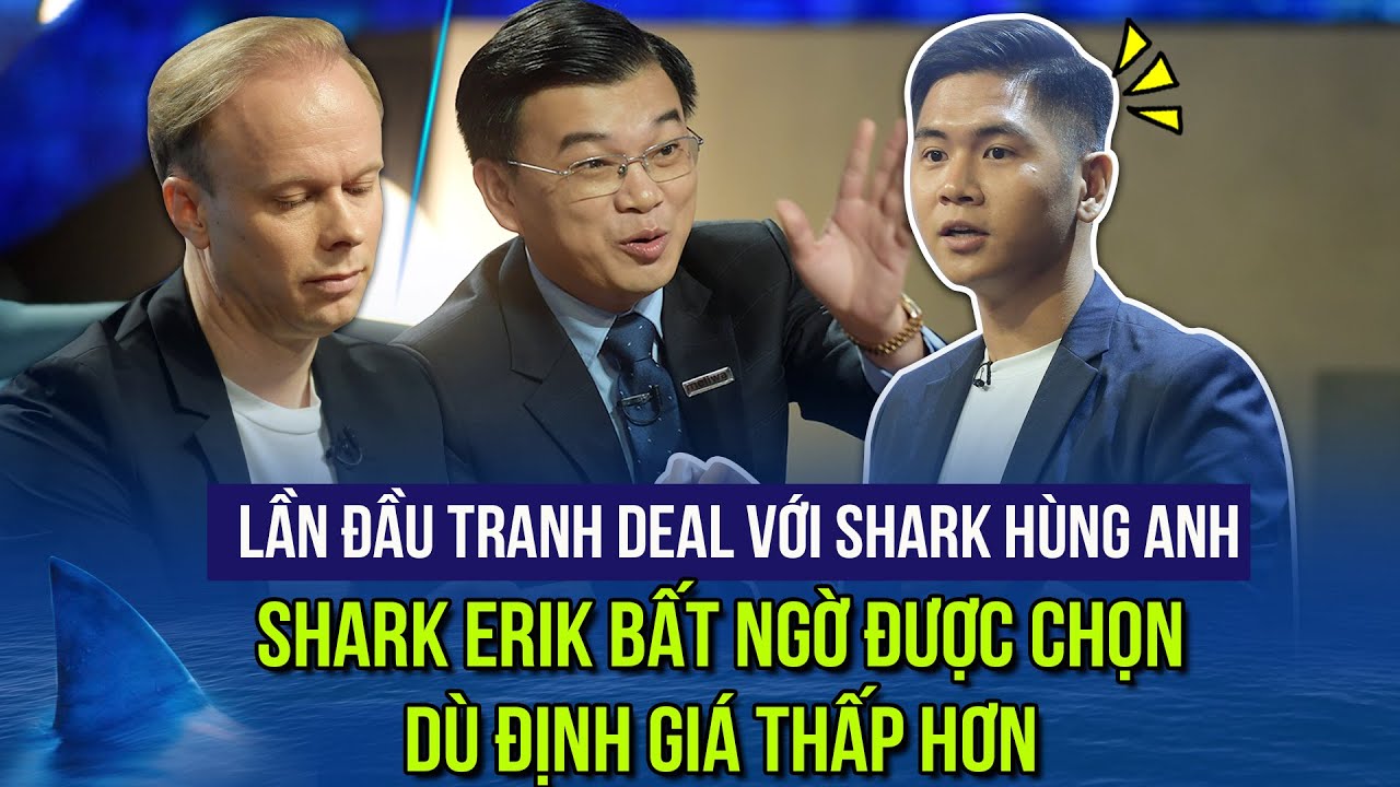 Tranh deal với Shark Hùng Anh, Shark Erik bất ngờ được chọn dù định giá thấp hơn |Shark Tank 6