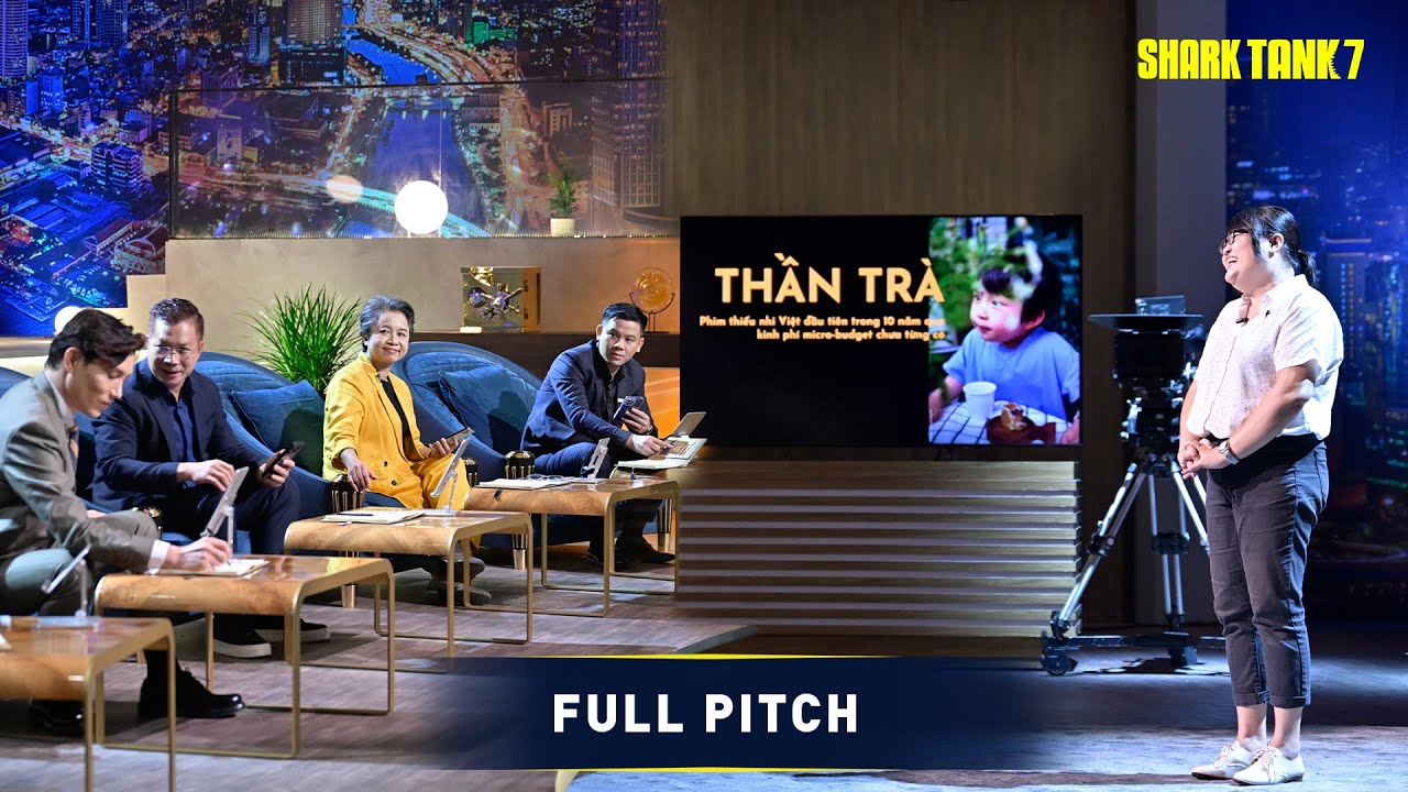 Shark Tank 7 - THẦN TRÀ | Dự án phim điện ảnh tiềm năng được 5 Shark chuyển "tiền cọc" ngay | PITCH