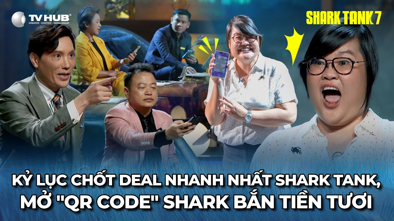 Shark Tank 7 Tập 8 | Kỷ lục chốt deal nhanh nhất Mùa 7, Mở "QR Code" Shark bắn tiền tươi | Best Cut