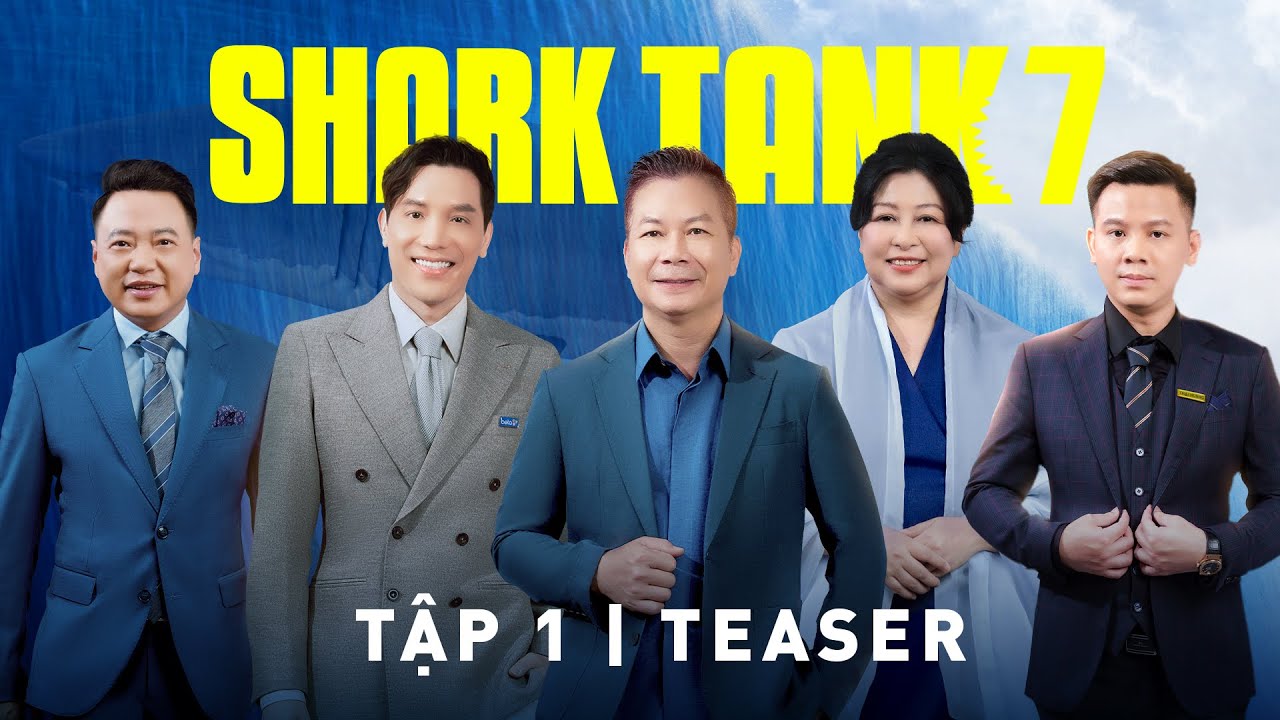 Shark Tank 7 Tập 1 | Cuộc cạnh tranh khốc liệt - Startup & Shark: AI "SĂN" AI? | Official Teaser