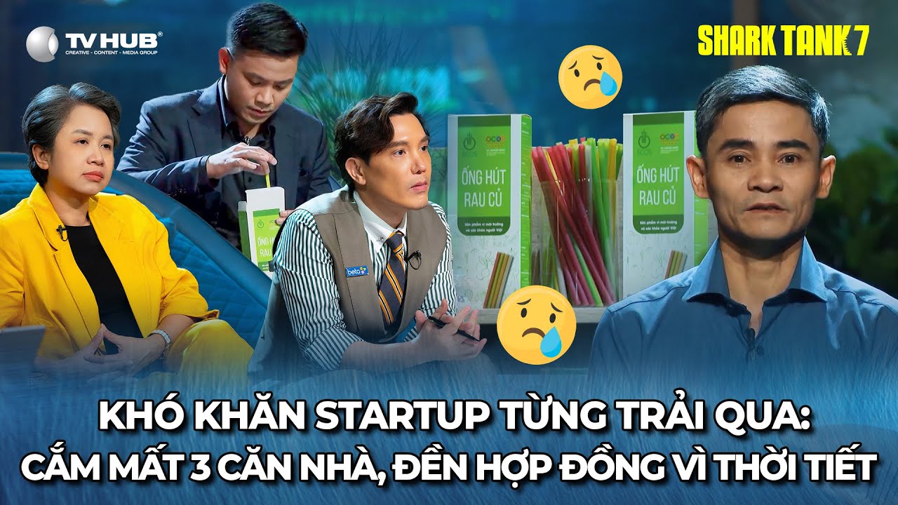 Shark Tank 7 Tập 4 | Startup trải qua khó khăn: cắm mất 3 nhà, đền hợp đồng vì thời tiết | Best Cut