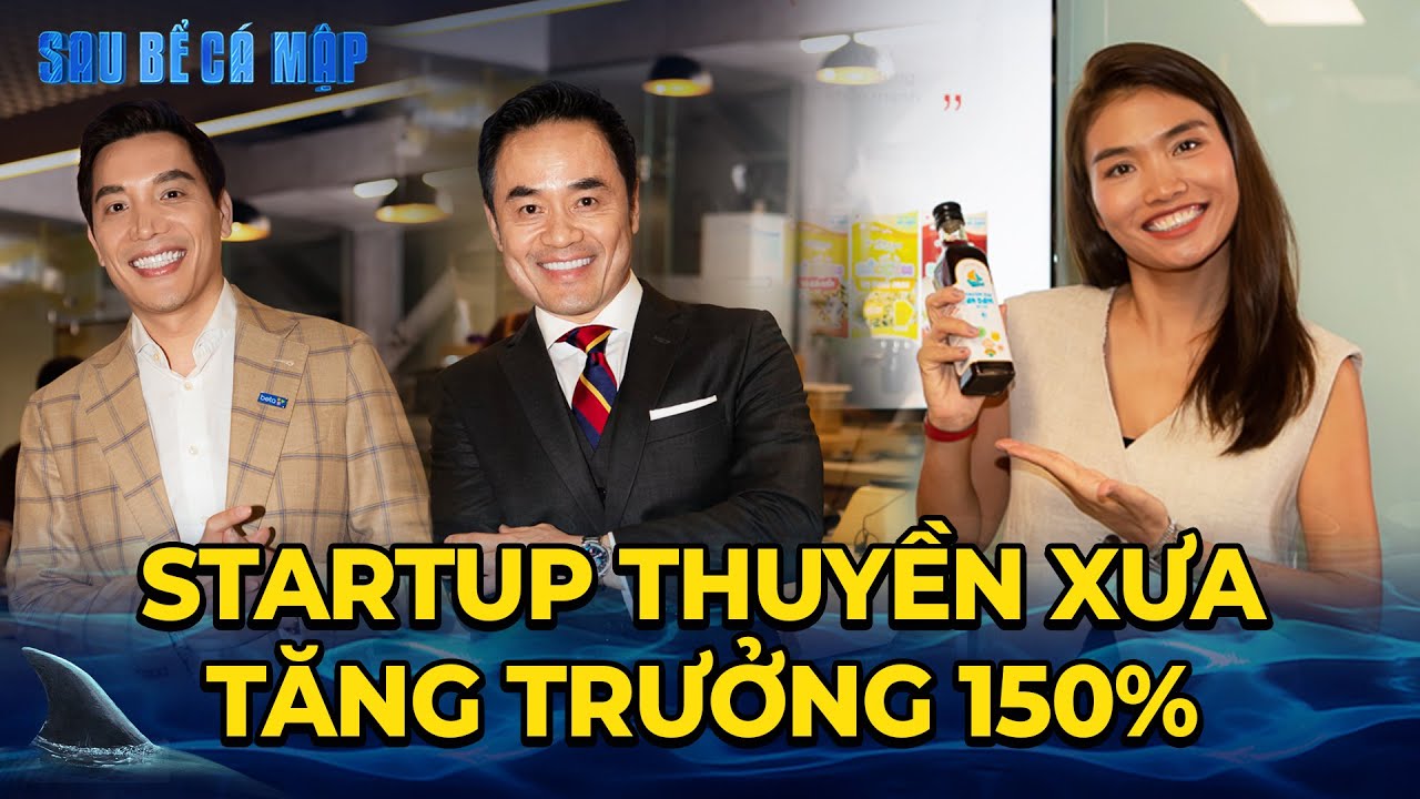 Gặp lại Startup Thuyền Xưa, bất ngờ với 150% tăng trưởng sau hiệu ứng Shark Tank? | SAU BỂ CÁ MẬP