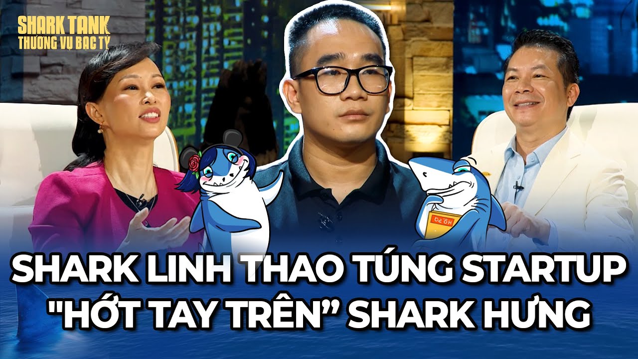 Shark Linh "thao túng" Startup "hớt tay trên" Shark Hưng??? | Tổng Hợp Shark Tank