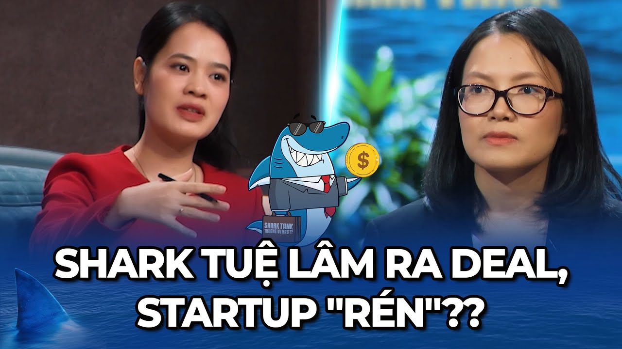 Cách Shark Tuệ Lâm chất vấn ra Deal khiến Startup phải "rén"?? | Shark Tank 6