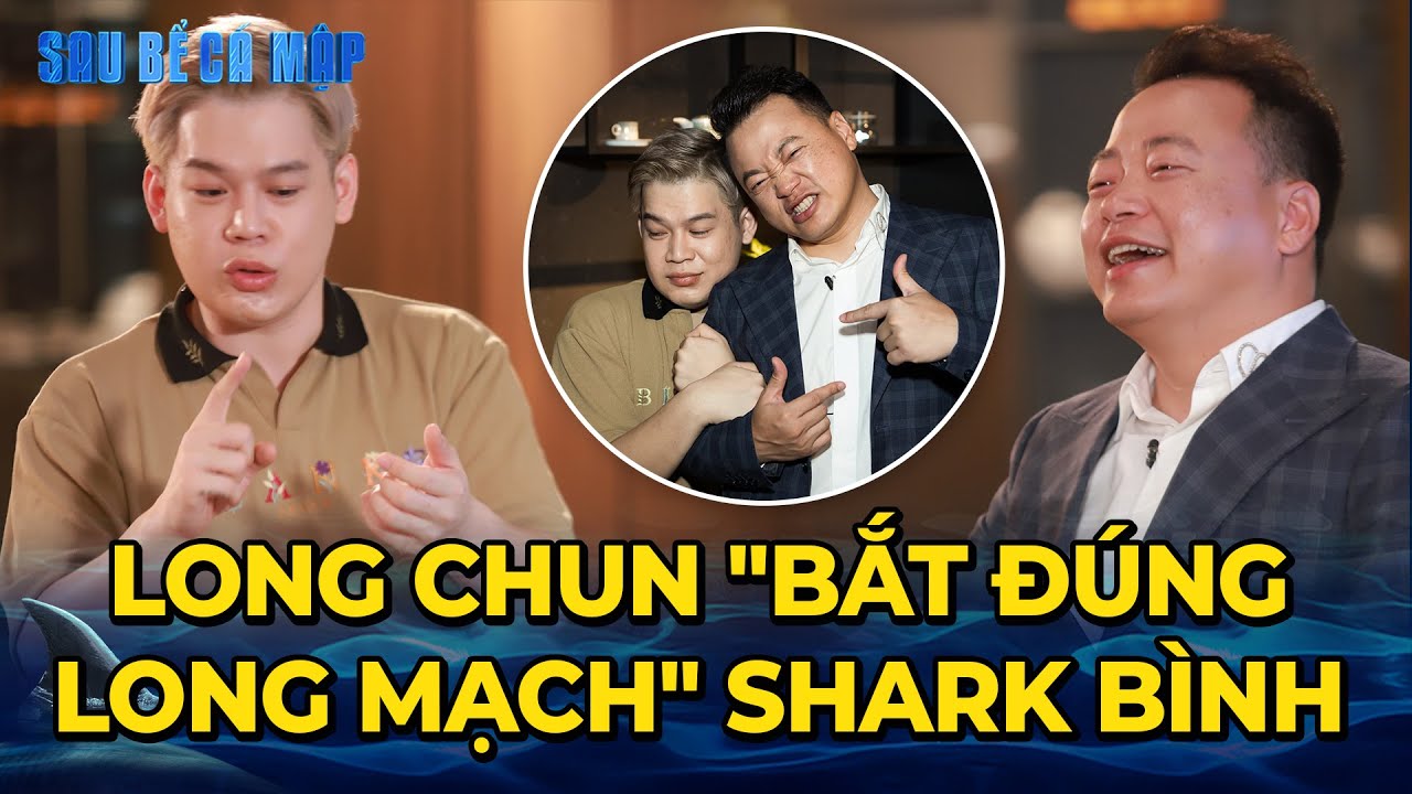 Startup Long Chun chia sẻ cách "Bắt Đúng Long Mạch" Shark Bình gọi vốn đâu thắng đó? | SAU BỂ CÁ MẬP