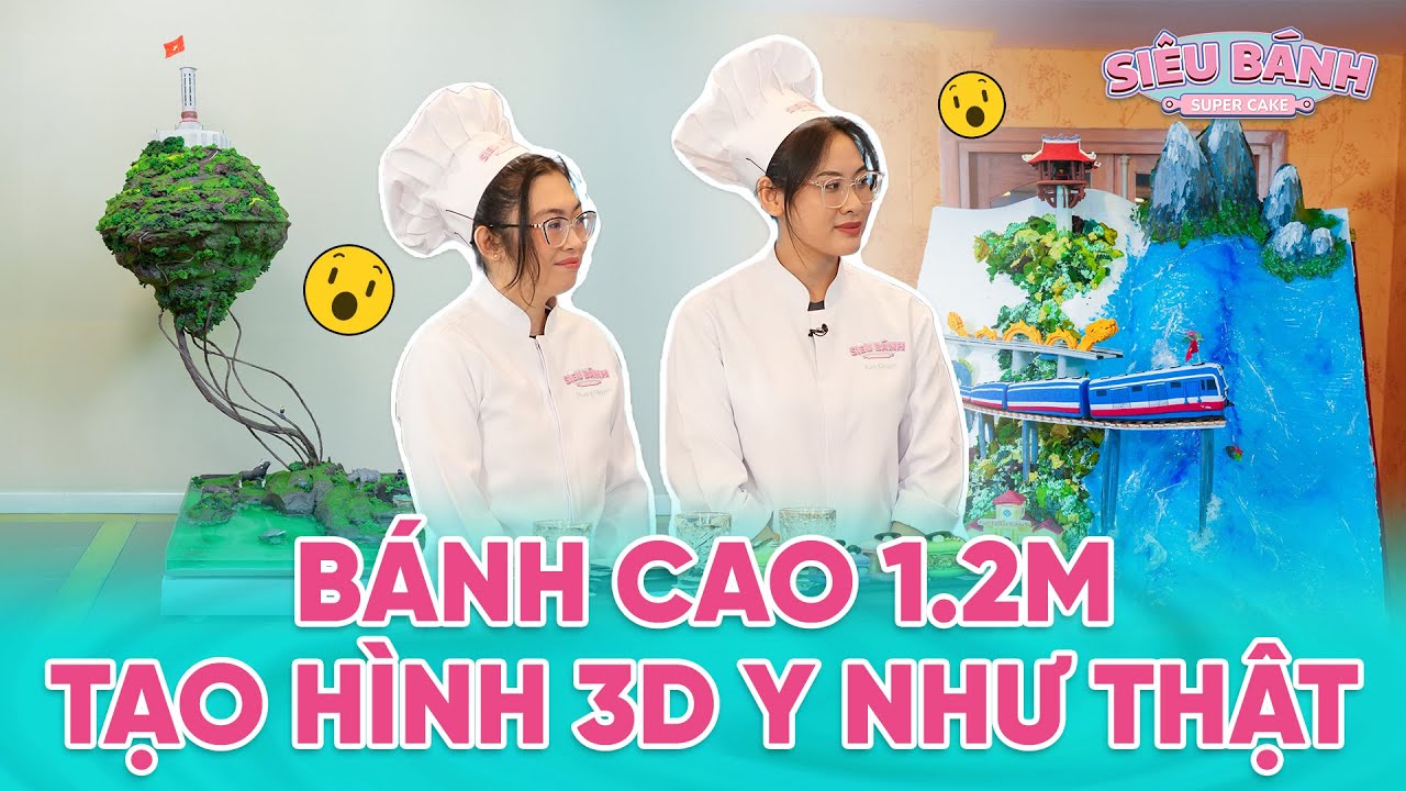 Super Cake | 2 Baker đưa "tinh hoa thắng cảnh Việt" hội tụ trong bánh tạo hình hơn 1m2 | Best Cut