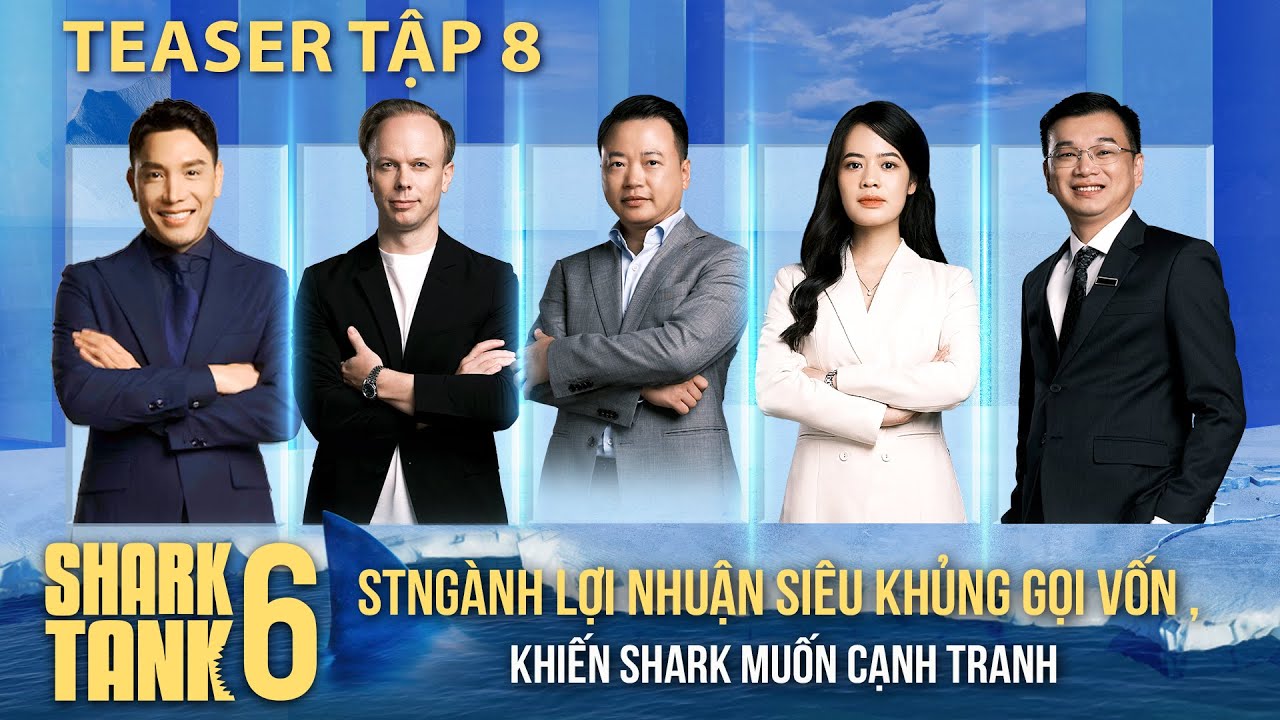 Shark Tank Mùa 6 Teaser Tập 8 | Ngành lợi nhuận siêu khủng gọi vốn khiến Shark muốn cạnh tranh