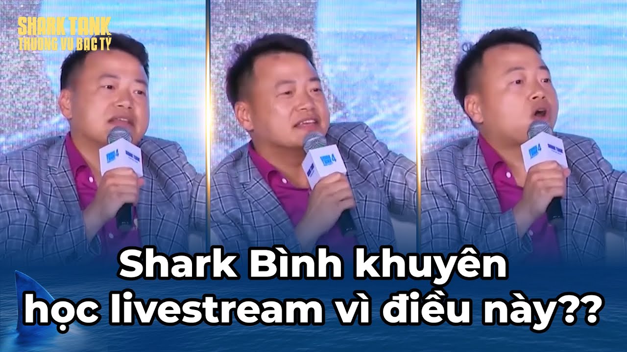 Shark Bình cho lời khuyên nên "học livesteam bán hàng" vì điều này?? | Tổng Hợp Shark Tank