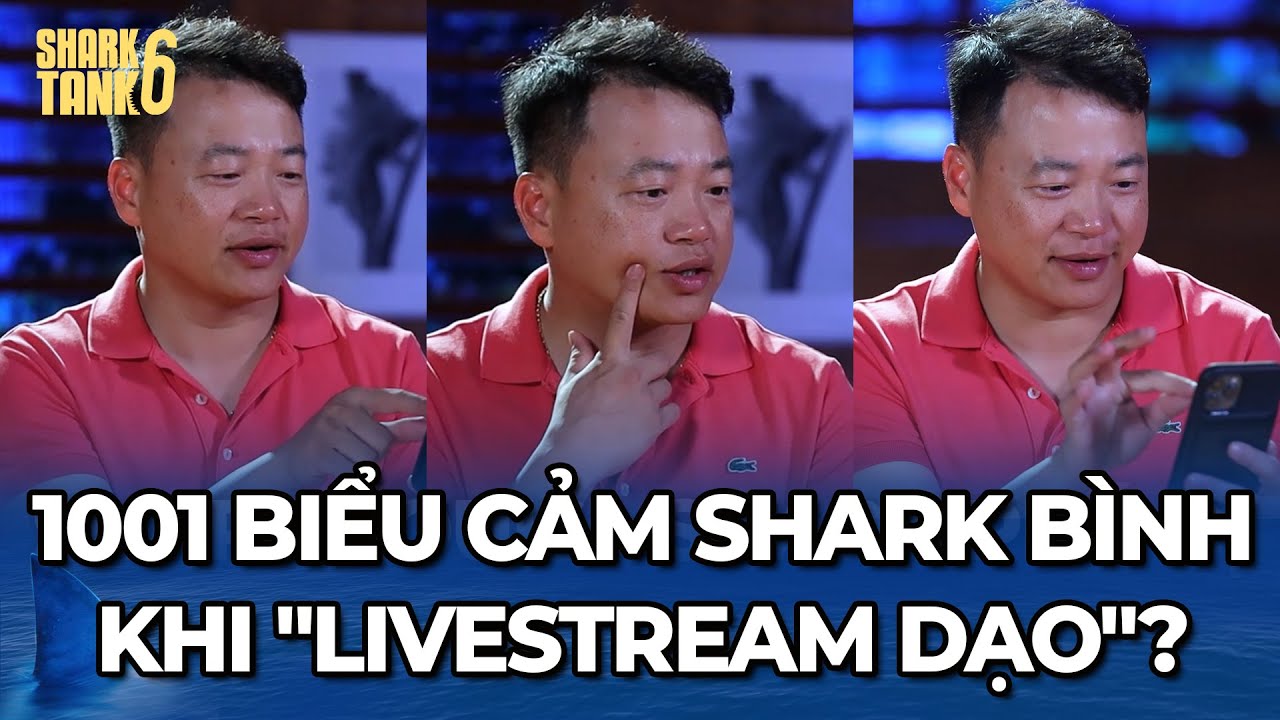 1001 biểu cảm "vô tri" của Shark Bình khi dấn thân đam mê "Livestream dạo" | Tổng Hợp Shark Tank