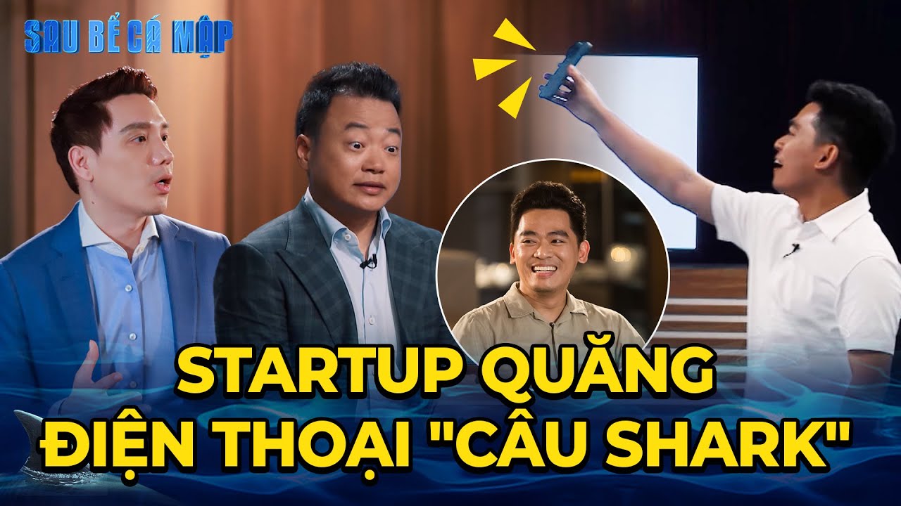 Màn "quăng điện thoại câu Shark", Startup tạo thu hút Shark Bình - Minh ra deal ngay | SAU BỂ CÁ MẬP