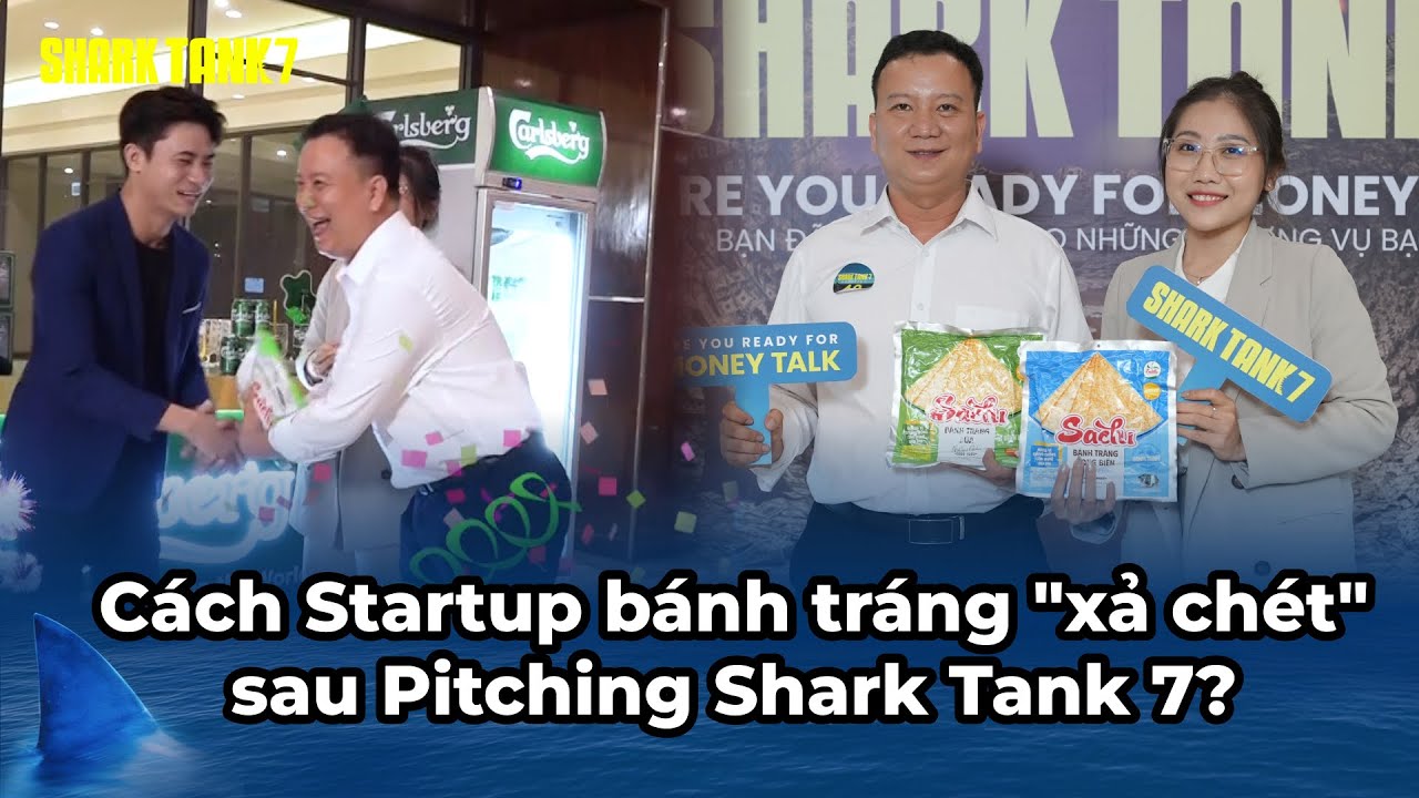 Cách Startup bánh tráng "xả chét" sau màn Pitching căng não với các Mentor? | Audition Shark Tank 7