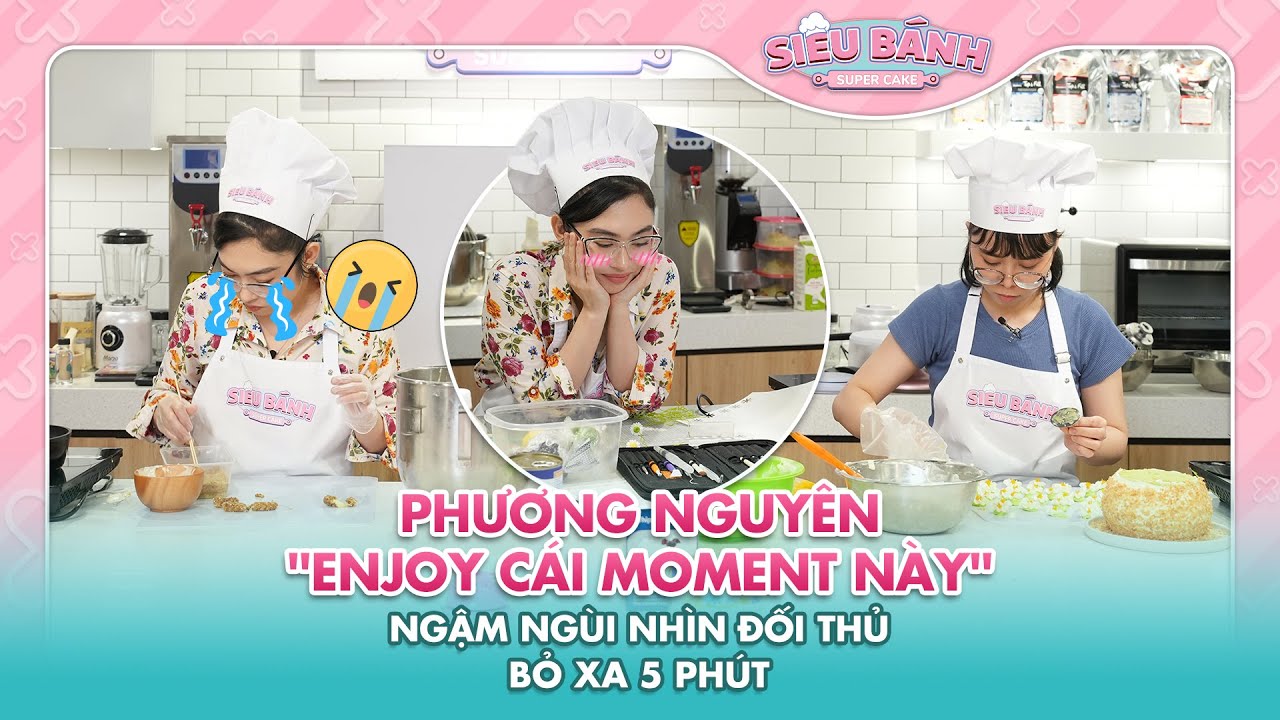 Phương Nguyên "enjoy cái moment này" ngậm ngùi nhìn đối thủ bỏ xa 5 phút | Super Cake