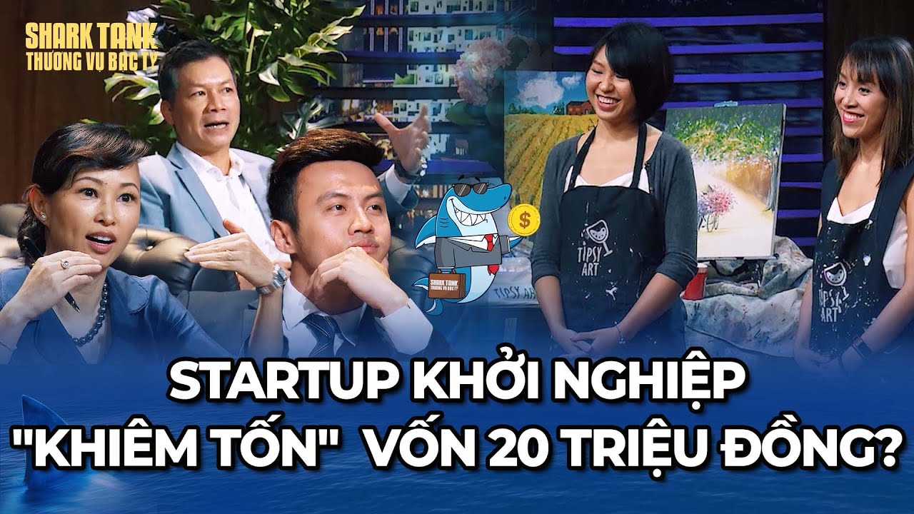 Startup khởi nghiệp "khiêm tốn" vốn 20 triệu - Liệu có gọi vốn thành công? | Tổng Hợp Shark Tank