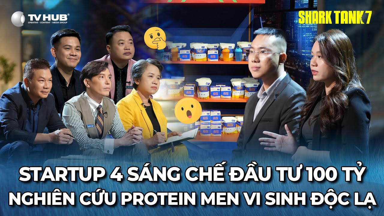 Shark Tank 7 Tập 5 | Startup 4 sáng chế đầu Tư 100 Tỷ nghiên cứu Protein vi sinh độc lạ | Best Cut