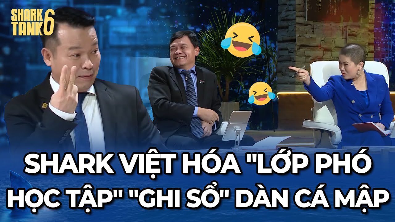 Shark Việt hóa "lớp phó học tập", canh me "ghi sổ nợ" dàn Cá Mập?? | Tổng Hợp Hậu Trường Shark Tank