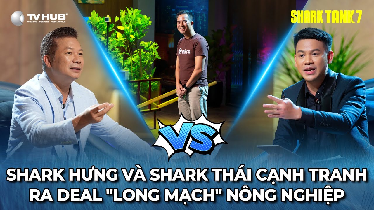 Shark Tank 7 Tập 3 | "Long Mạch" Nông Nghiệp làm Shark Hưng, Shark Thái Cạnh Tranh Deal ? | Best Cut