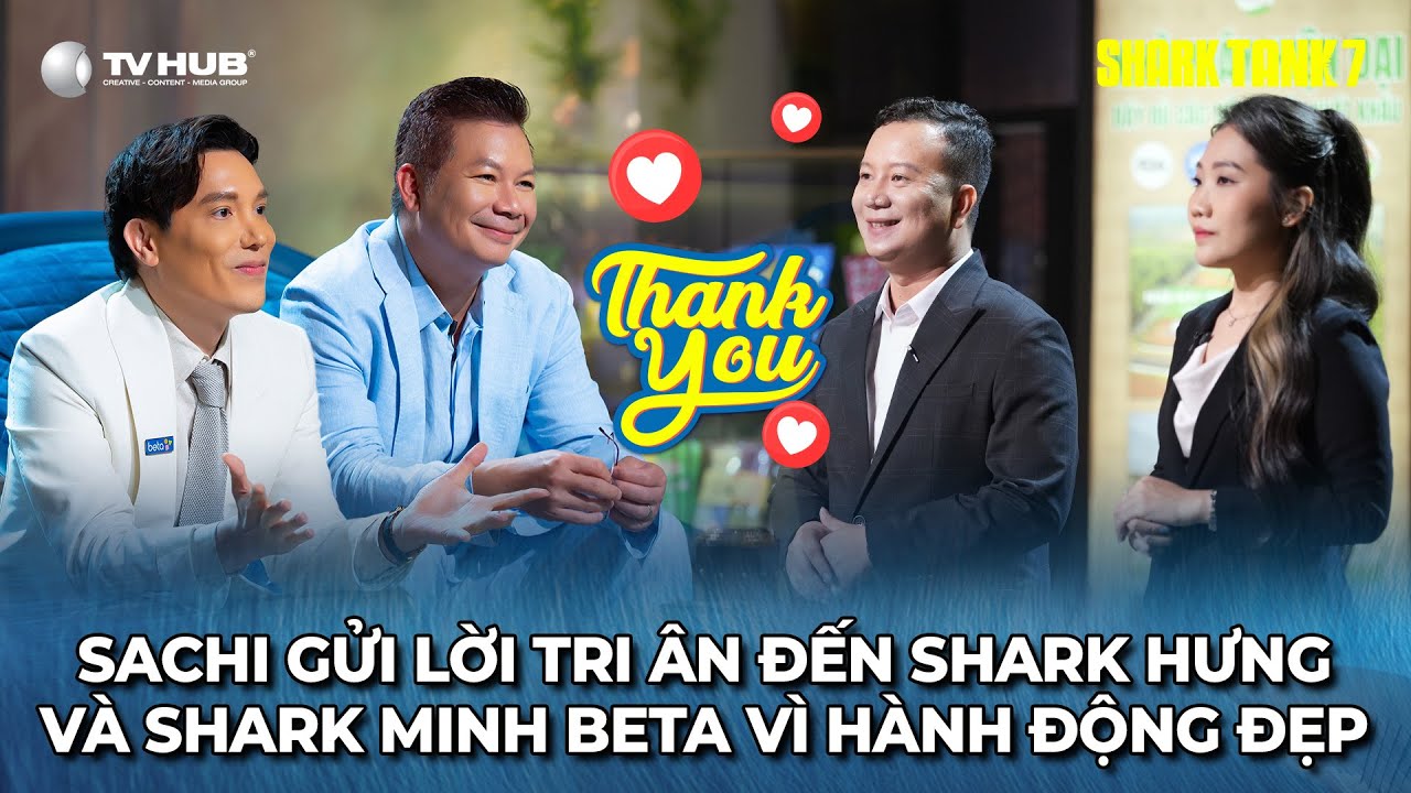 Shark Tank 7 Tập 3 | Sachi gửi lời tri ân đến Shark Hưng và Shark Minh truyền cảm hứng | Best Cut