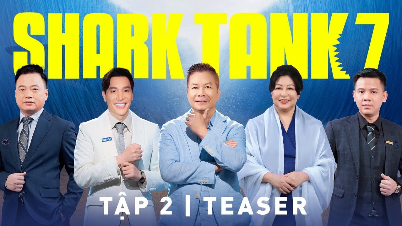 Shark Tank 7 Tập 2 | Vé vàng kỷ lục, Shark Bình sẽ "thưởng nóng" 5 tỷ cho Startup? | Official Teaser