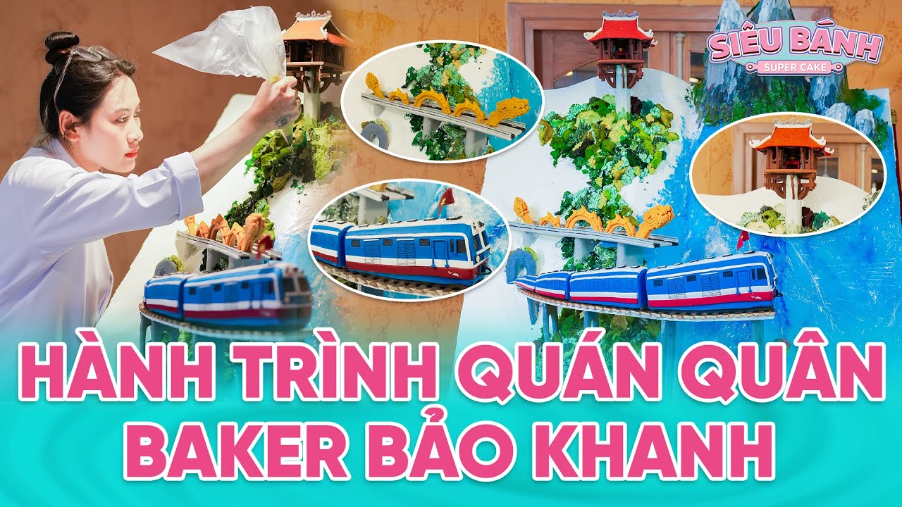 Super Cake | Hành trình Quán Quân Của Baker Bảo Khanh | Best Cut