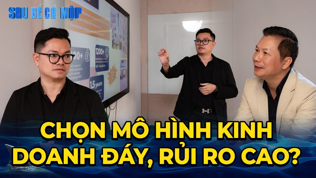 "Chọn kinh doanh đáy - thị trường rủi ro cao"? Shark Hưng và Startup liền chia sẻ ? | SAU BỂ CÁ MẬP