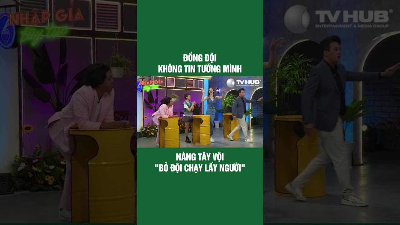 Đồng đội không tin tưởng, nàng Tây vội "bỏ đội chạy lấy người" #nhapgiatuytuc #show #tvhub #shorts