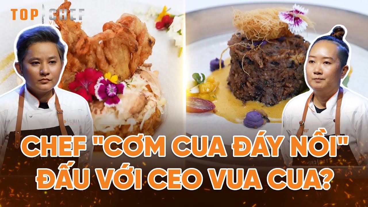 Top Chef 3 | "Trận Combat" giữa Chef "cơm cua đáy nồi" đấu với Chef CEO vua cua? | Bestcut