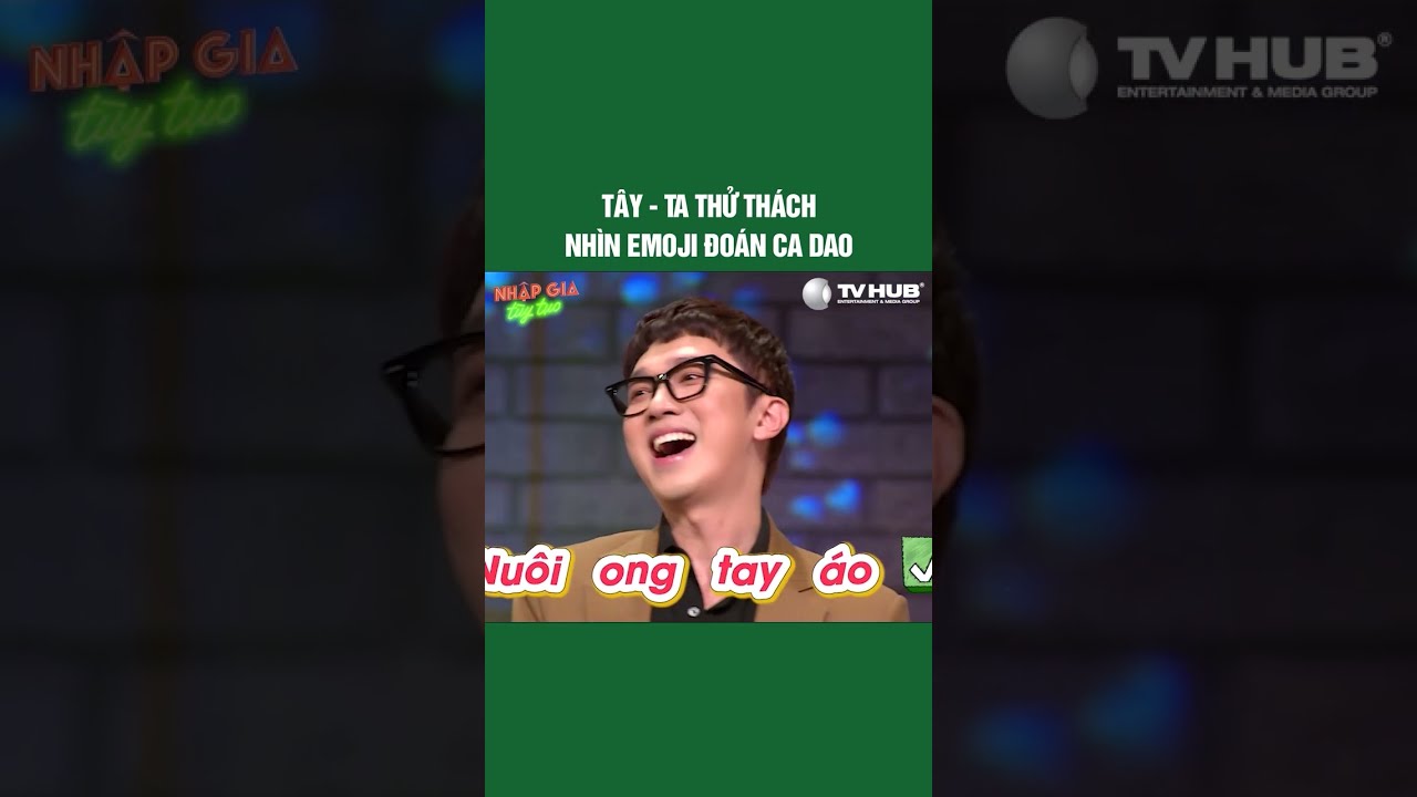 Tây - Ta thử thách nhìn Emoji đoán ca dao #nhapgiatuytuc #show #tvhub #shorts