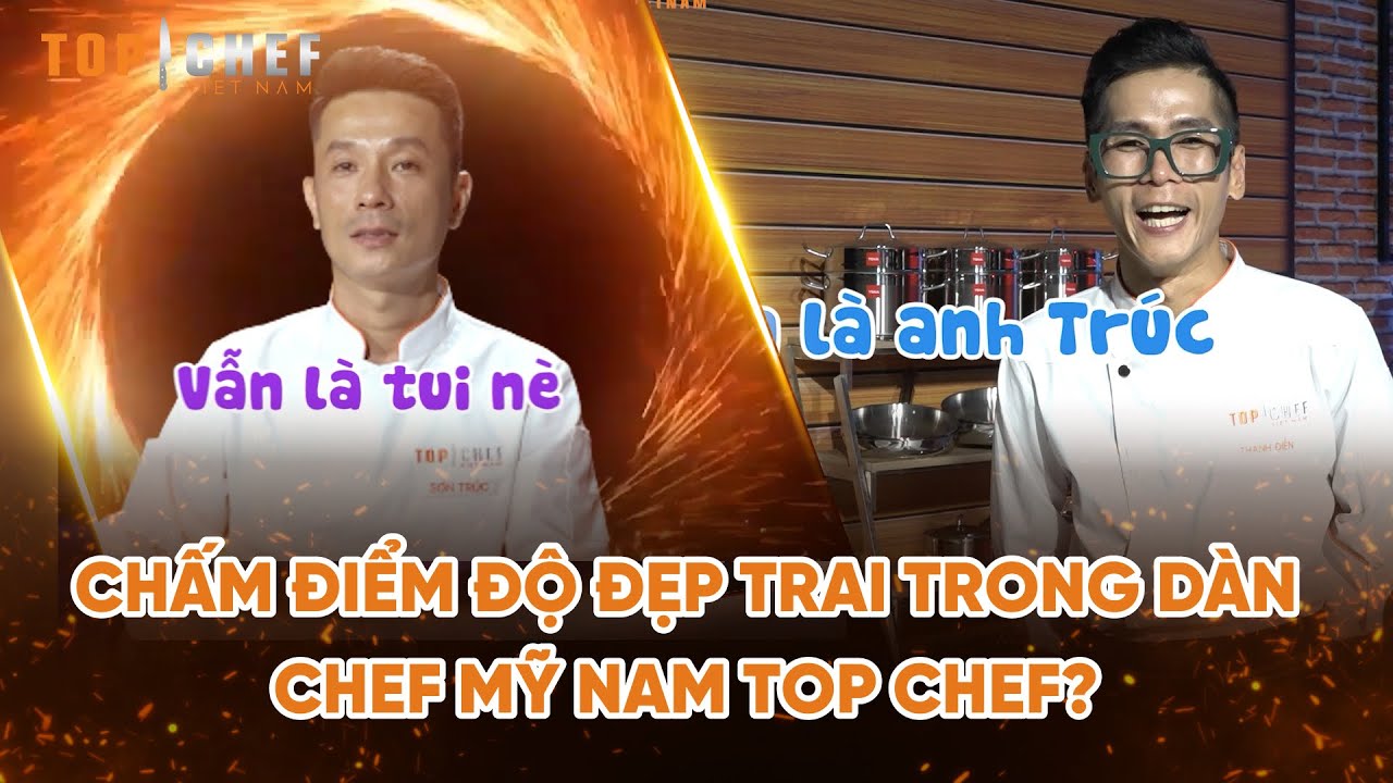 Top Chef 3 | Chấm điểm độ đẹp trai trong dàn Chef Mỹ Nam Top 16 Top Chef? | Bestcut