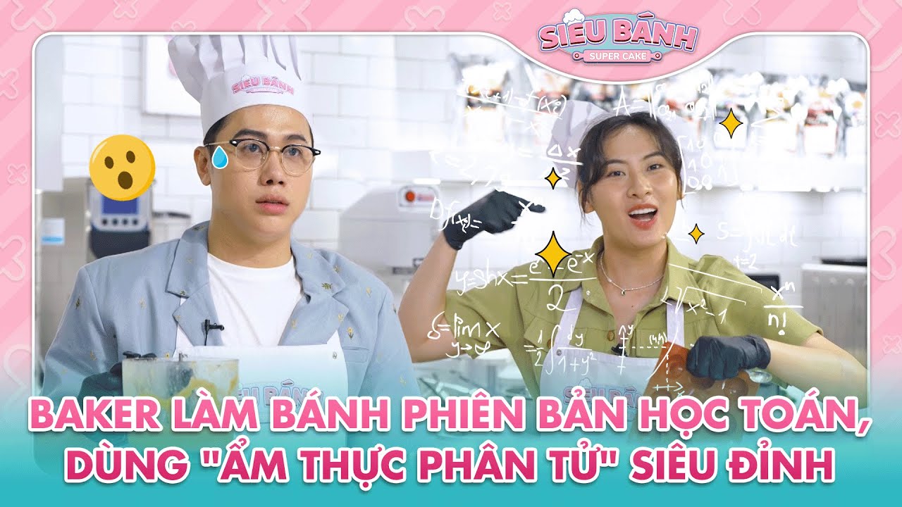 SUPER CAKE | Baker làm bánh phiên bản học toán, dùng "ẩm thực phân tử" siêu đỉnh | BESTCUT