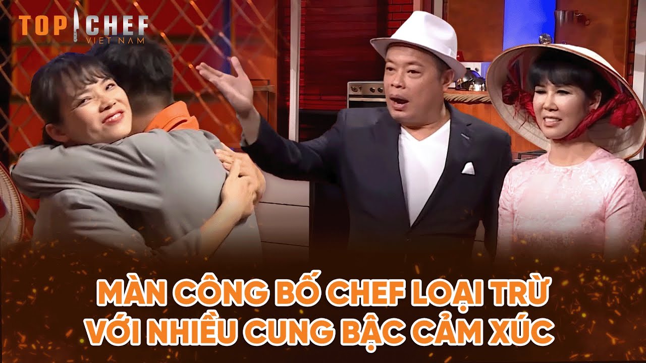 Top Chef 2 | Màn công bố Chef loại trừ với nhiều cung bậc cảm xúc | Bestcut