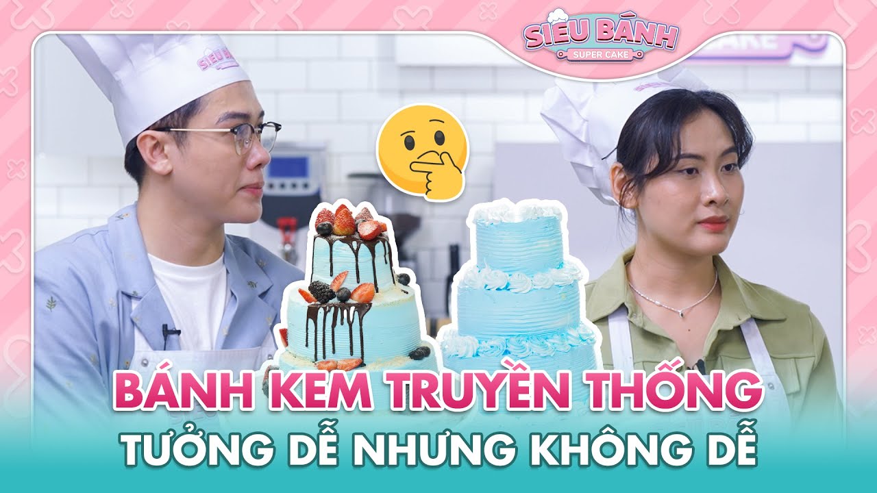 SUPER CAKE | Thử Thách tìm lỗi sai bánh kem truyền thống 3 tầng, tưởng dễ nhưng không dễ?? | BESTCUT