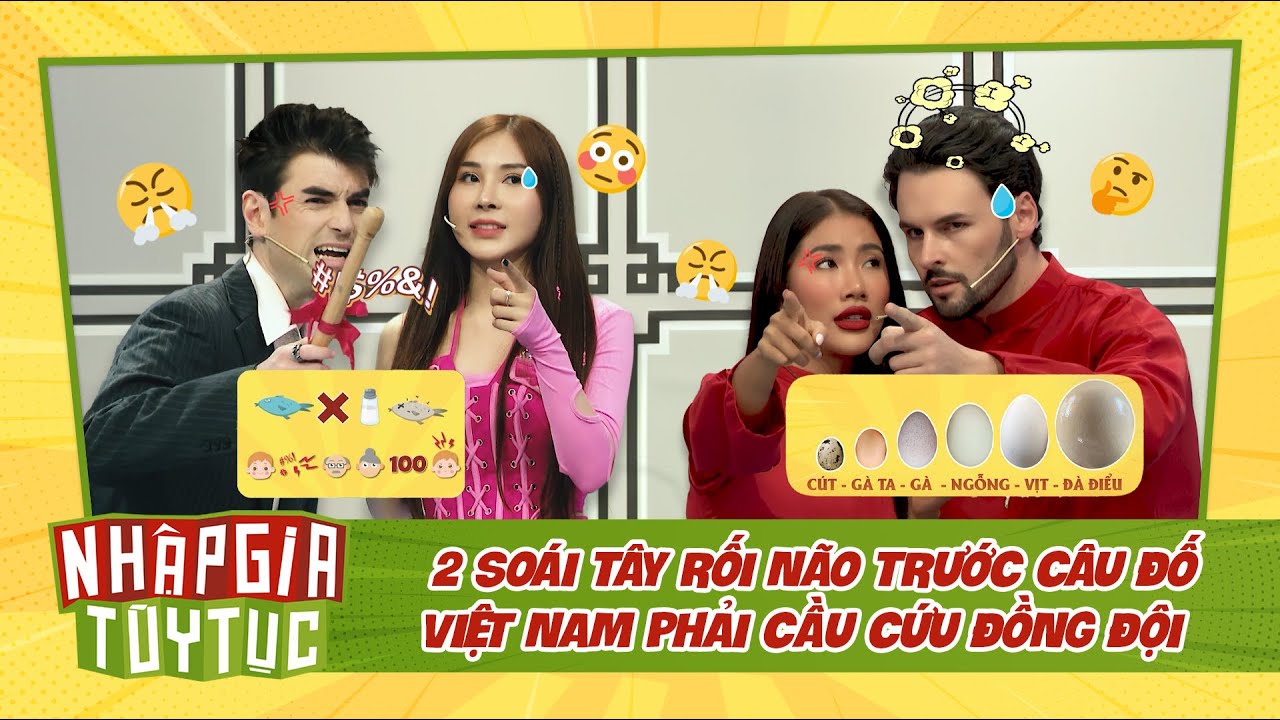 NHẬP GIA TÙY TỤC 4 - Soái Tây rối não trước câu đố Việt Nam phải cầu cứu đồng đội - BESTCUT TỔNG HỢP