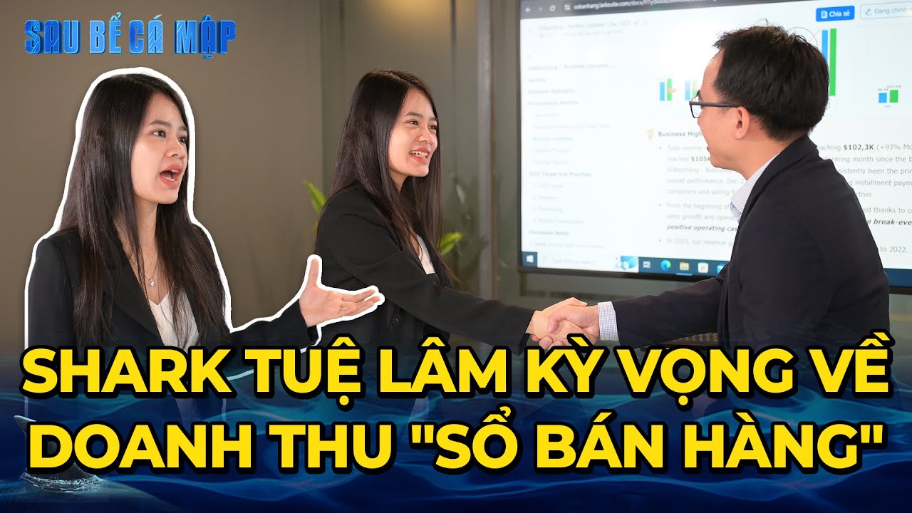 "Sổ Bán Hàng" tập trung doanh nghiệp vừa-nhỏ, Shark Tuệ Lâm hy vọng tăng chấn động | SAU BỂ CÁ MẬP