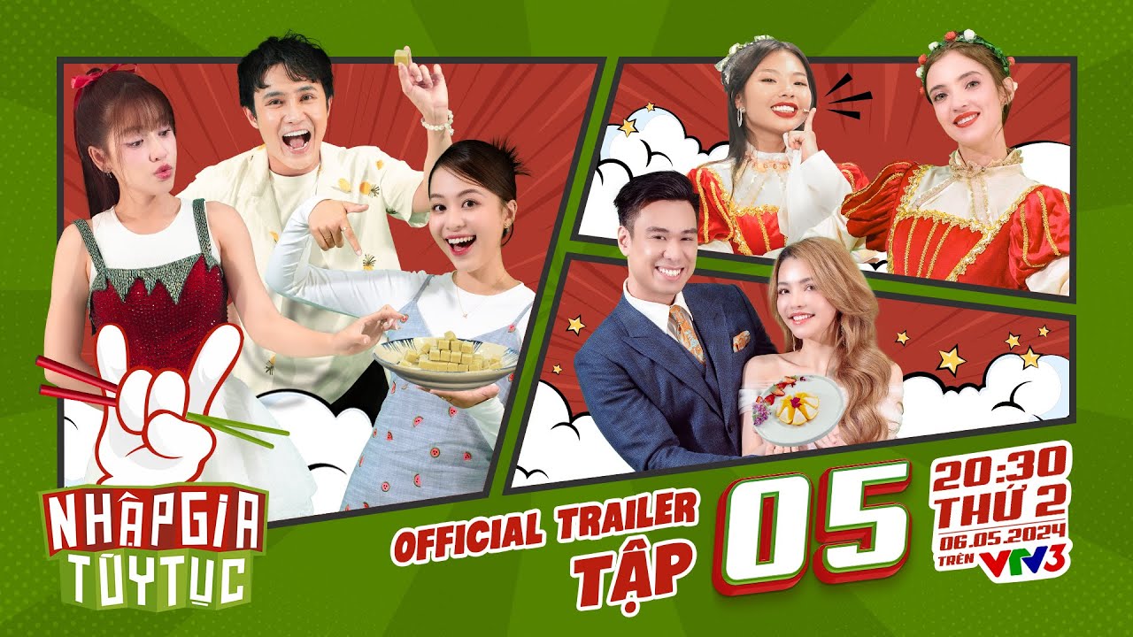 Nhập Gia Tùy Tục 4 - Trailer Tập 5: Bạn Tây "chạy mất dép" với màn tiếp khách "kinh dị" từ Huỳnh Lập