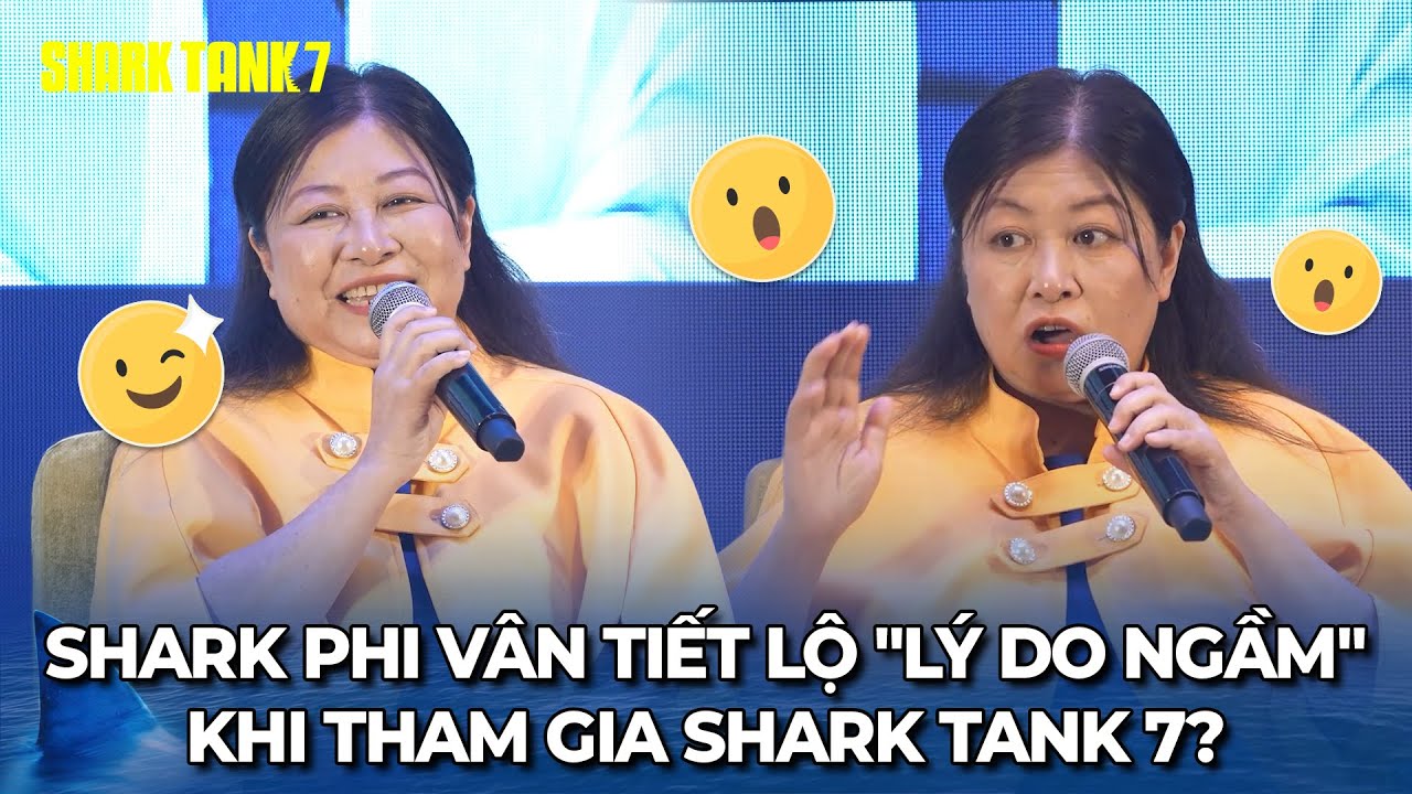 Shark Phi Vân "Flexing" dự án đầu tư, tiết lộ "lý do ngầm" tham gia Shark Tank mùa 7? | Shark Tank 7