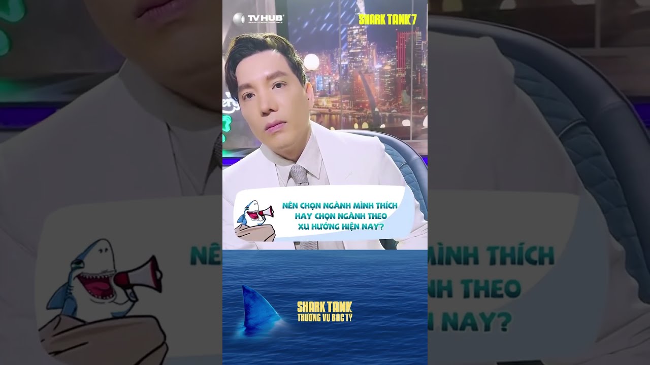 Shark Minh giải mã nên chọn ngành mình thích hay chọn xu hướng? #sharktank7 #thuongvubacty #shorts