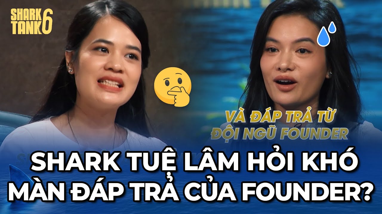 Startup gọi vốn 39 tỷ, Shark Tuệ Lâm hỏi khó "tự mở thay vì đầu tư" - Founder đáp trả? | Shark Tank6