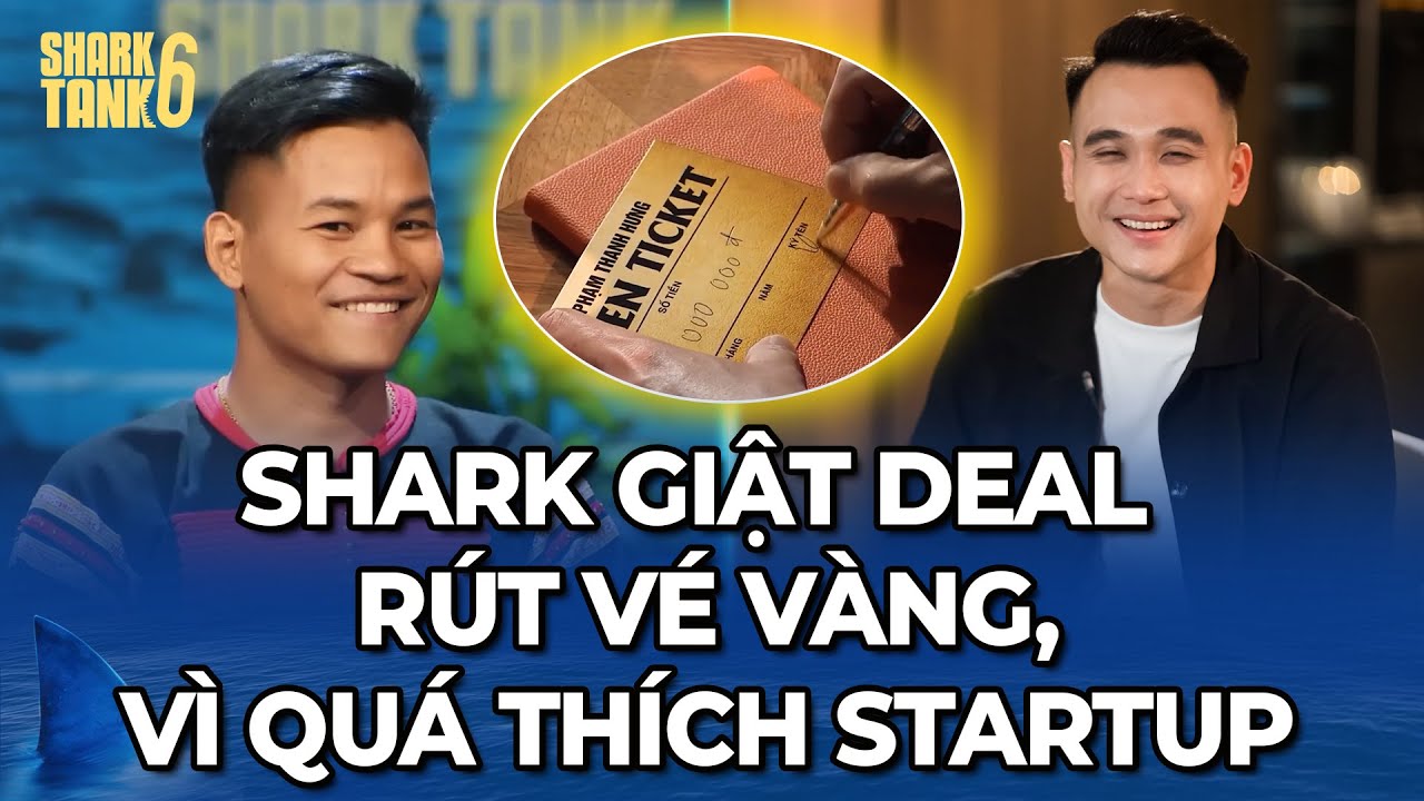 [Tổng Hợp] Màn "giật Deal rút vé vàng" vì Shark quá thích Startup | Shark Tank 6