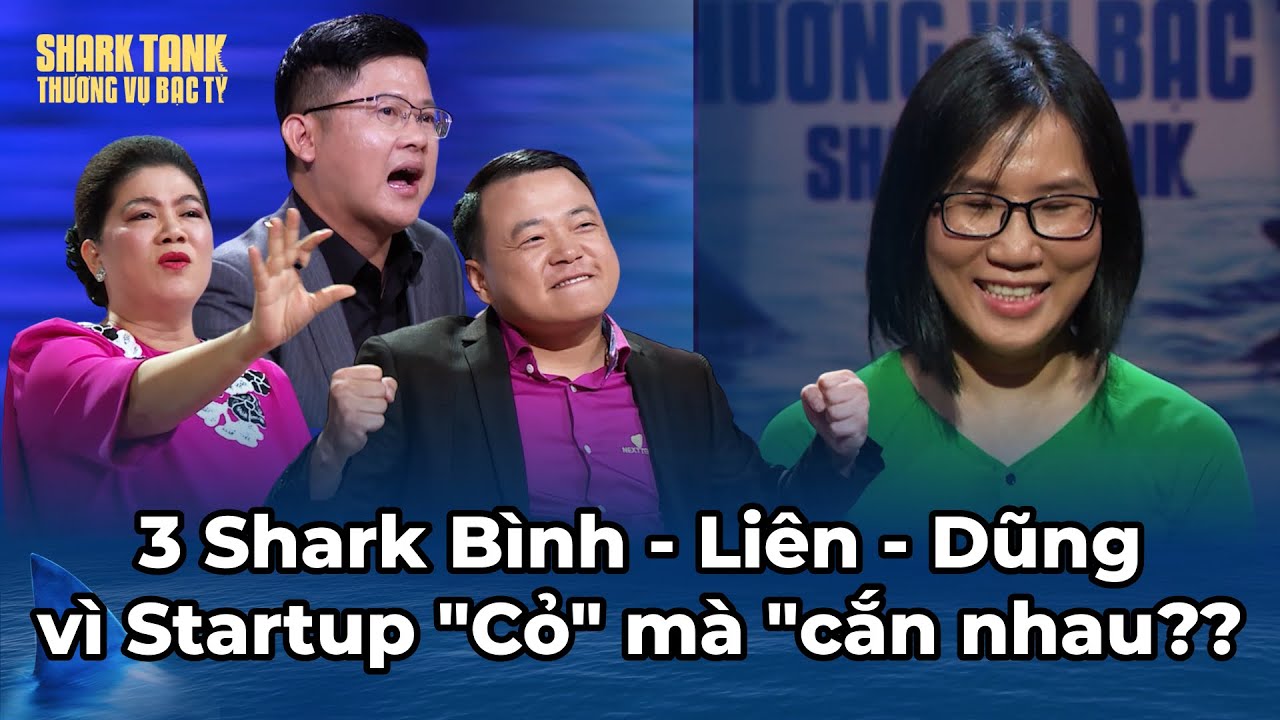 Startup chỉ nói vài giây, 3 Shark Bình - Liên - Dũng vì "Cỏ" mà "cắn nhau" ??  | Tổng Hợp Shark Tank